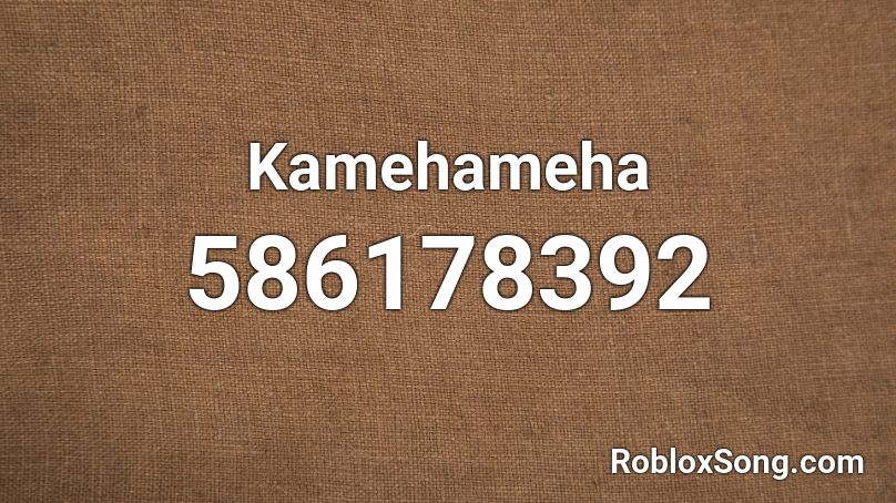 Kamehameha Roblox ID