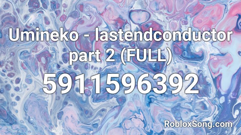 Umineko - lastendconductor part 2 (FULL) Roblox ID