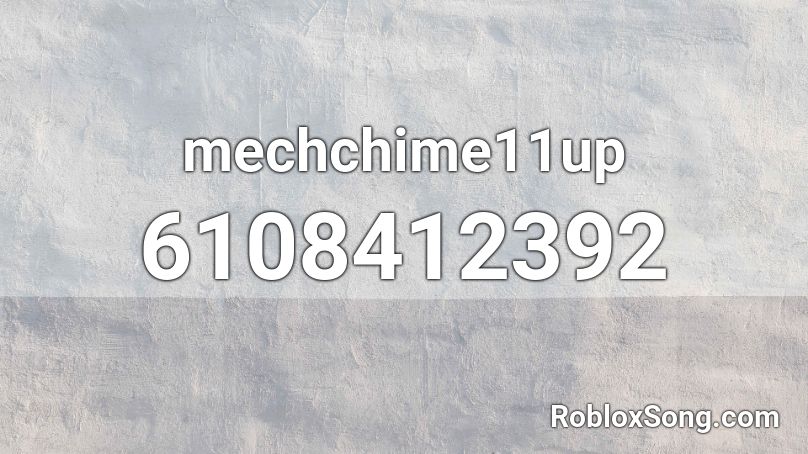 mechchime11up Roblox ID