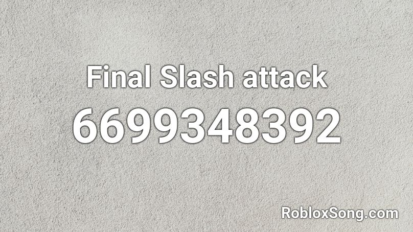 Final Slash attack Roblox ID