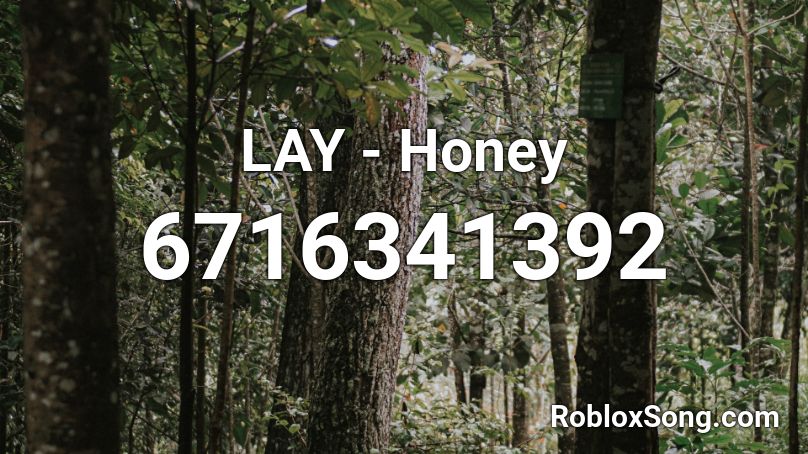 LAY - Honey Roblox ID