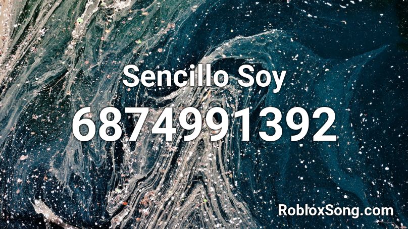 Sencillo Soy Roblox Id Roblox Music Codes - id roblox song