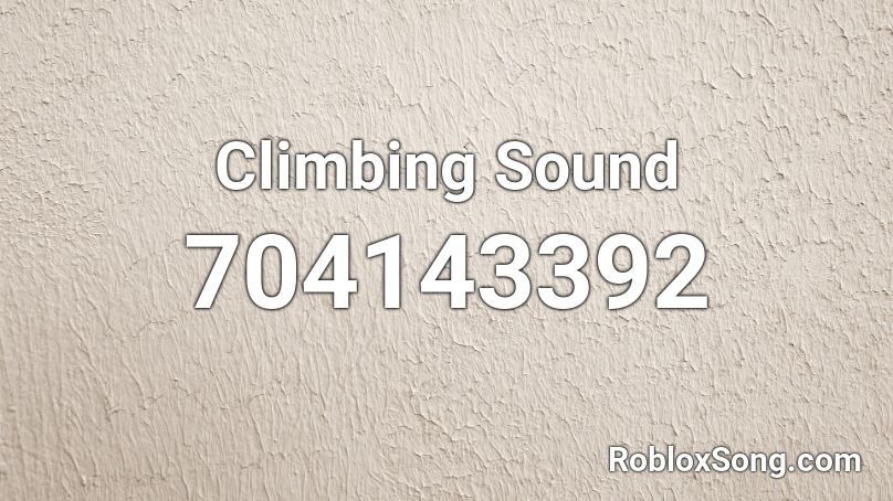 Climbing Sound Roblox ID