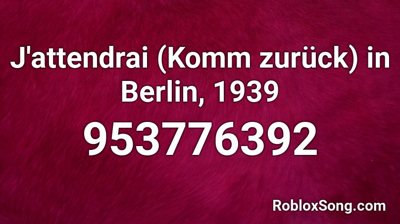 J Attendrai Komm Zuruck In Berlin 1939 Roblox Id Roblox Music Codes - crash bandicoot woah roblox id