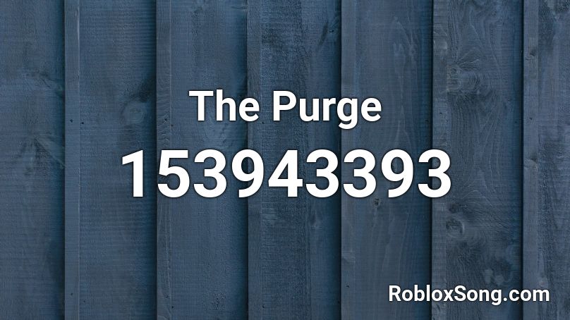 the purge roblox id code