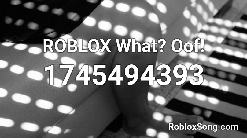 ROBLOX What? Oof! Roblox ID