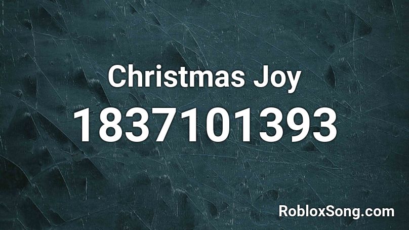 Christmas Joy Roblox ID