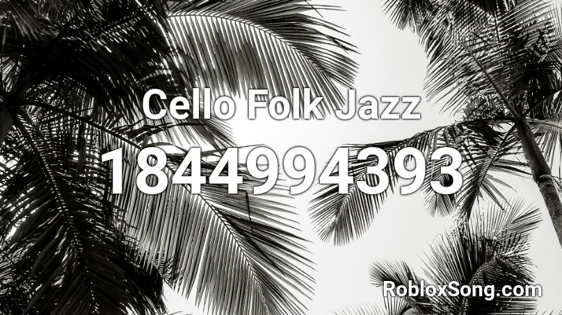 Cello Folk Jazz Roblox ID