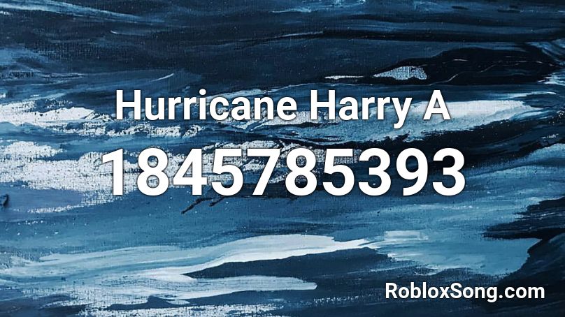 Hurricane Harry A Roblox ID