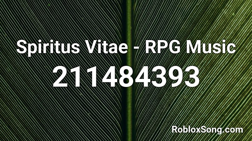 Spiritus Vitae - RPG  Music Roblox ID