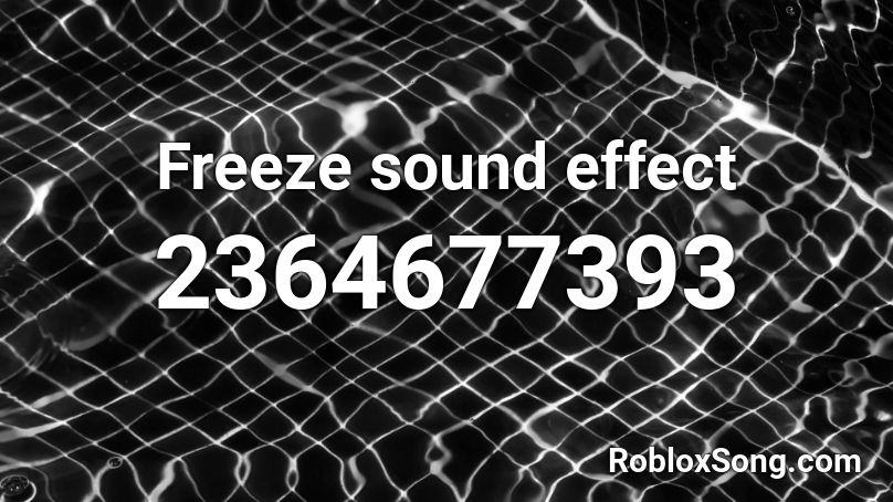 Freeze sound effect Roblox ID