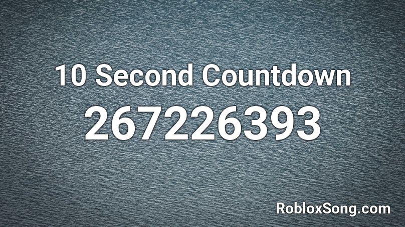 10 Second Countdown Roblox ID