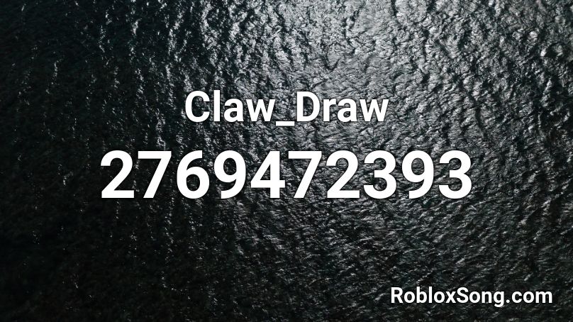 Claw_Draw Roblox ID