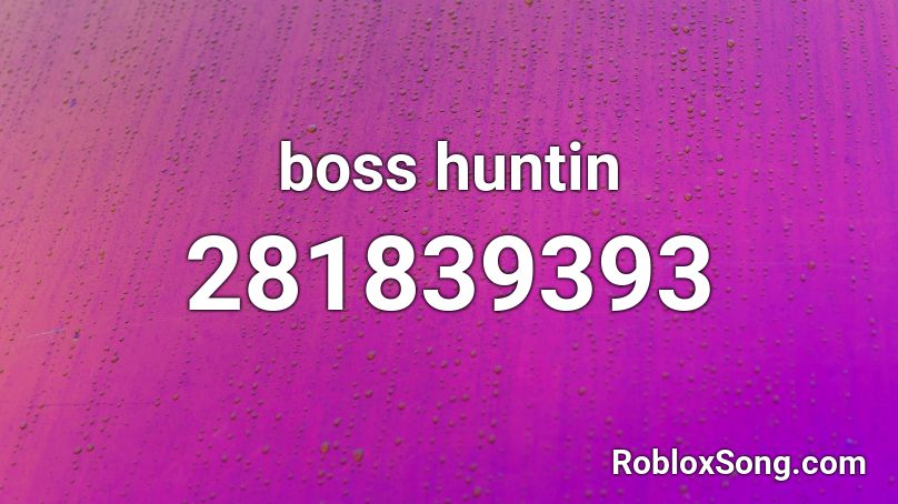 boss huntin Roblox ID