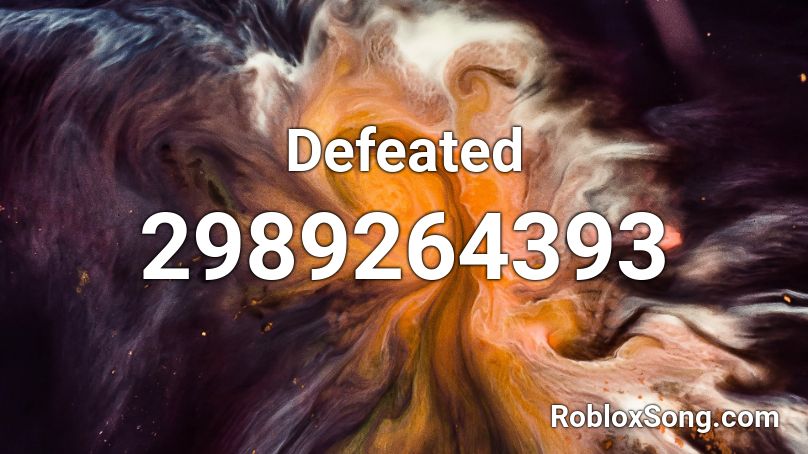 Defeated Roblox ID