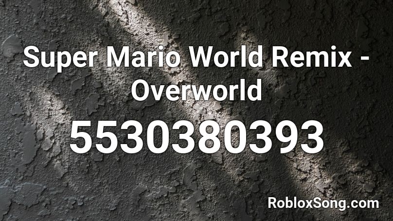 mario overworld remix Roblox ID