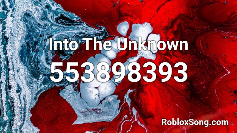Into The Unknown Roblox ID