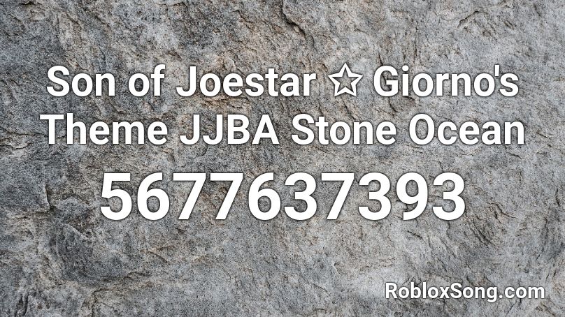 Son of Joestar ✩ Giorno's Theme JJBA Stone Ocean Roblox ID