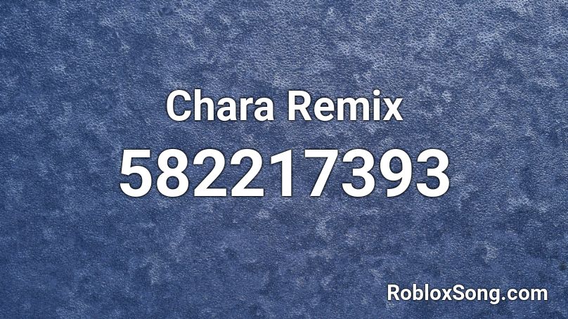 Chara Remix Roblox ID