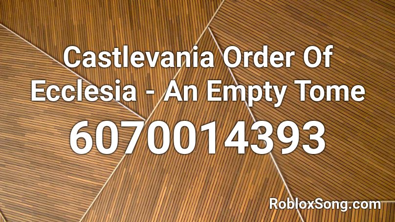 Castlevania Order Of Ecclesia - An Empty Tome Roblox ID