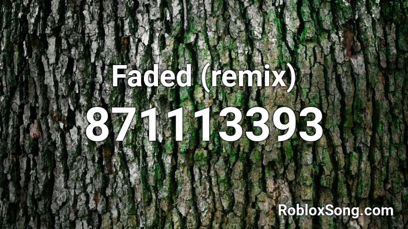 faded roblox remix song remember rating button updated please