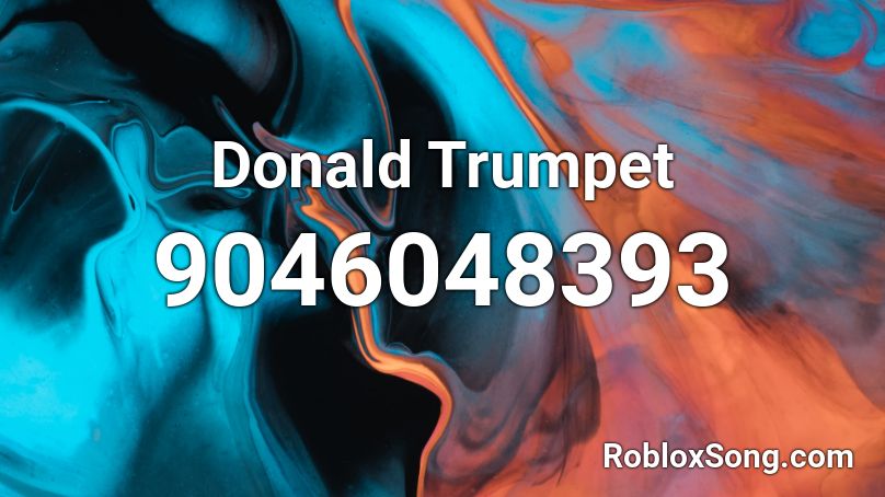 Donald Trumpet Roblox ID