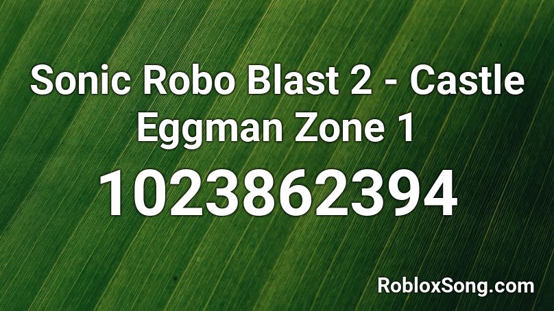Sonic Robo Blast 2 - Castle Eggman Zone 1 Roblox ID