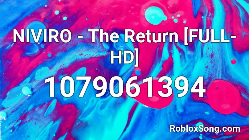 NIVIRO - The Return [FULL-HD] Roblox ID