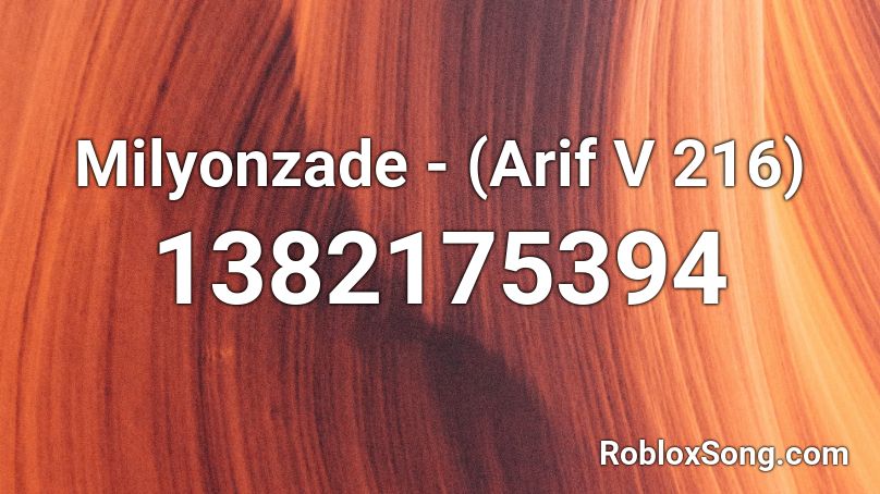 Milyonzade - (Arif V 216) Roblox ID