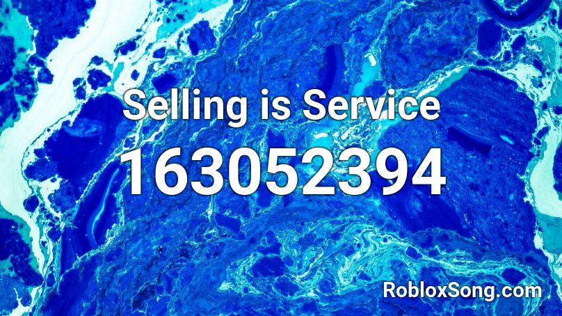 Selling is Service Roblox ID