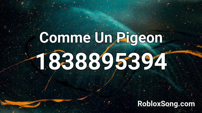 Comme Un Pigeon Roblox ID