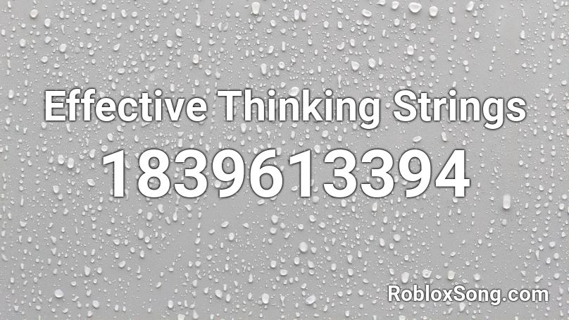 Effective Thinking Strings Roblox ID