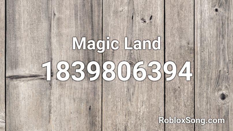 Magic Land Roblox ID