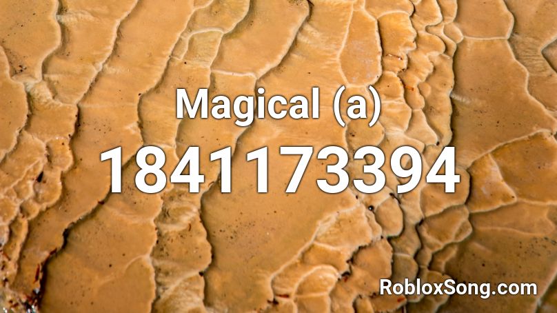 Magical (a) Roblox ID