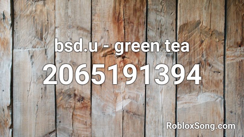 bsd.u - green tea Roblox ID