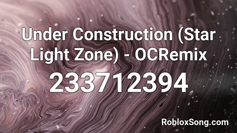 Under Construction (Star Light Zone) - OCRemix Roblox ID