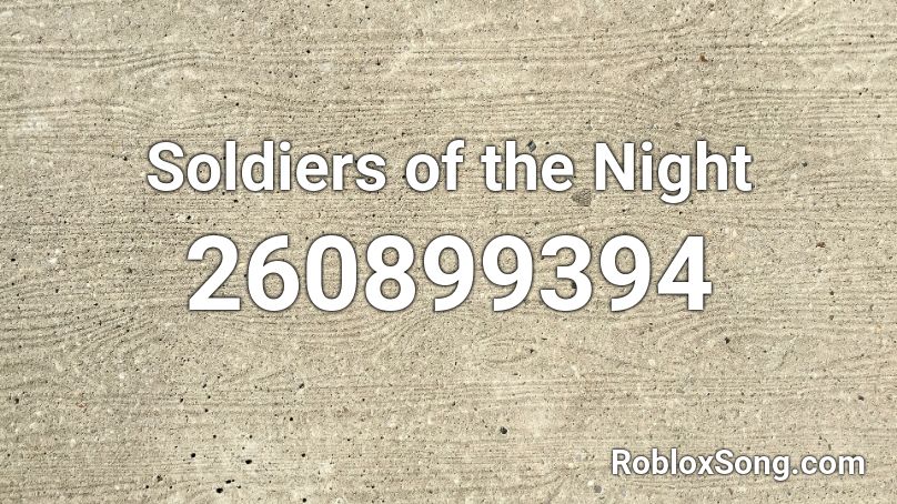 Soldiers of the Night Roblox ID