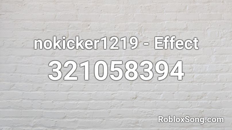 nokicker1219 - Effect Roblox ID