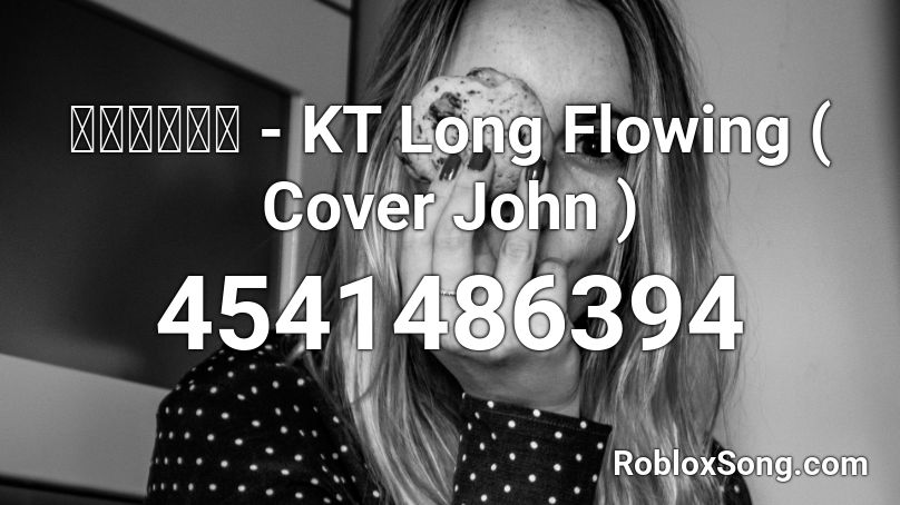 เธอสวย - KT Long Flowing ( Cover John ) Roblox ID