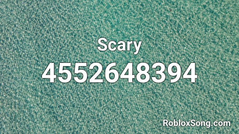 Scary Roblox ID