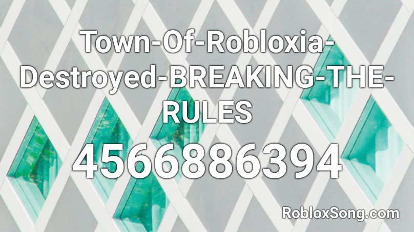 Town-Of-Robloxia-Destroyed-BREAKING-THE-RULES Roblox ID