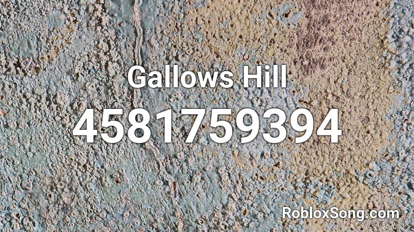 Gallows Hill Roblox ID