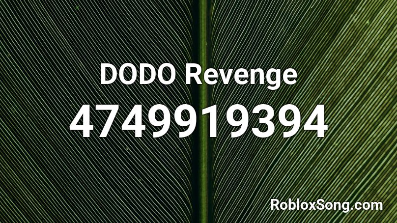 DODO Revenge Roblox ID