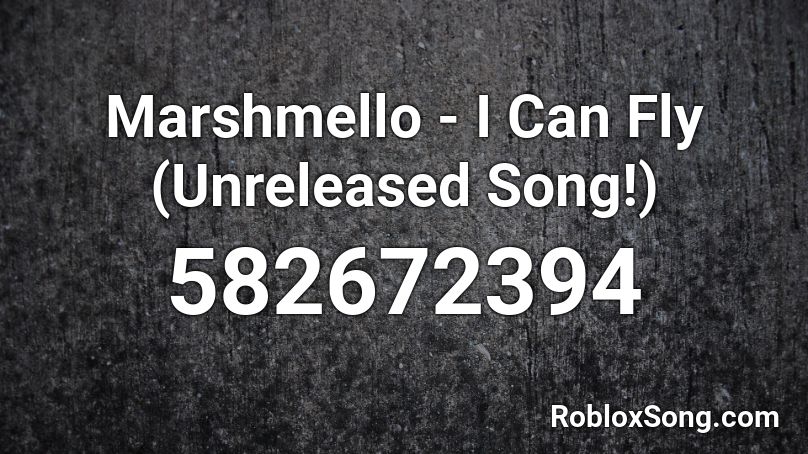 Marshmello - I Can Fly (Unreleased Song!) Roblox ID