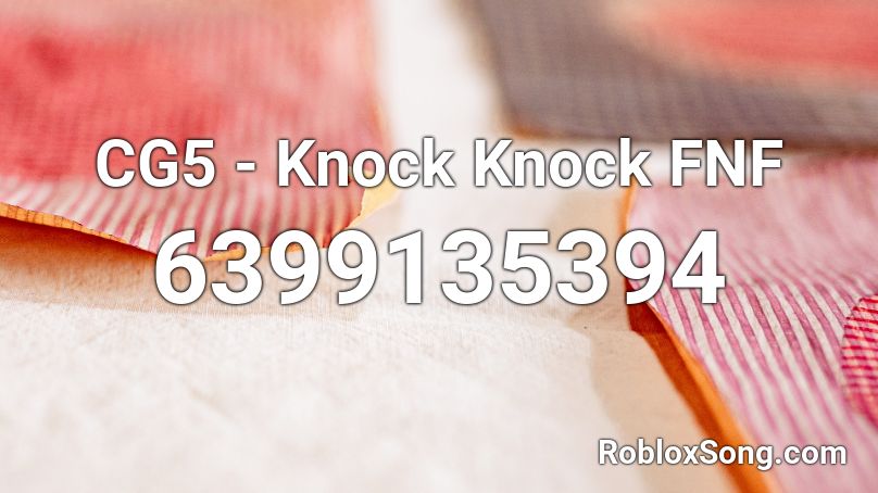 Knock Knock Roblox Id Knock Wood Roblox Id Roblox Music Codes Mobile L Im In Mreforeccentric Gm Good Let Me Just Kauinmpikan - roblox horror story knock knock