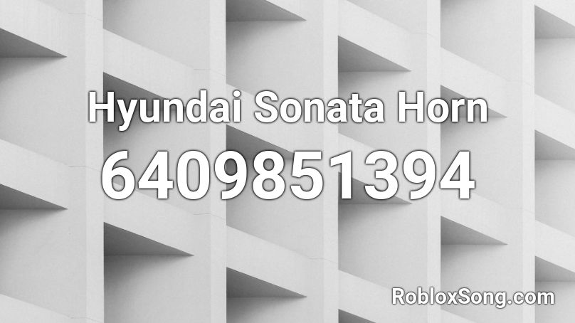 Hyundai Sonata Horn Roblox ID