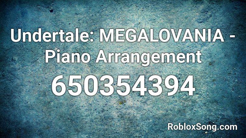 Undertale Megalovania Piano Arrangement Roblox Id Roblox Music Codes - undertale roblox megalovania
