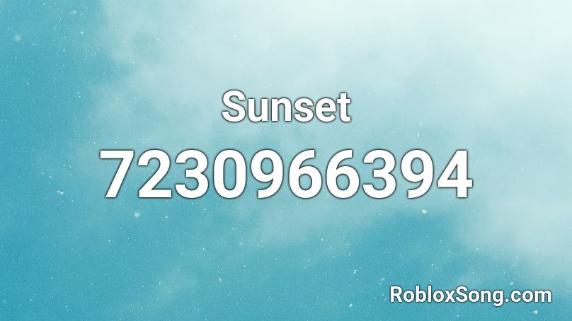 Sunset Roblox ID