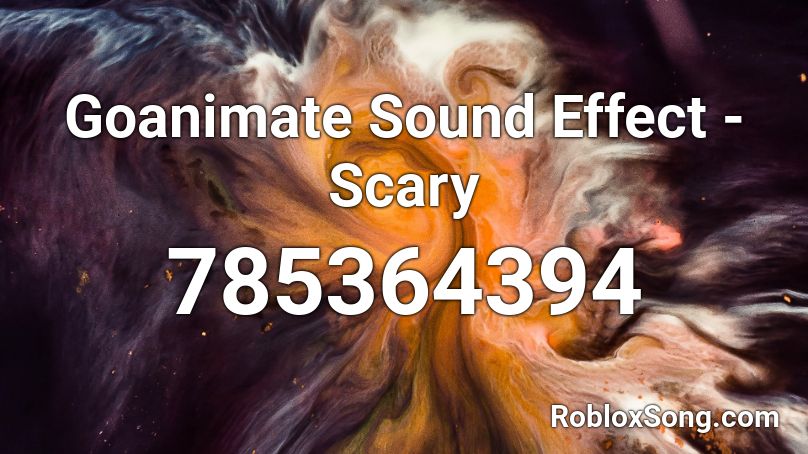 Goanimate Sound Effect - Scary Roblox ID