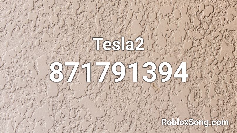 Tesla2 Roblox ID